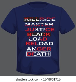 Kill ride master justice black load reload anger death text based t-shirt design.