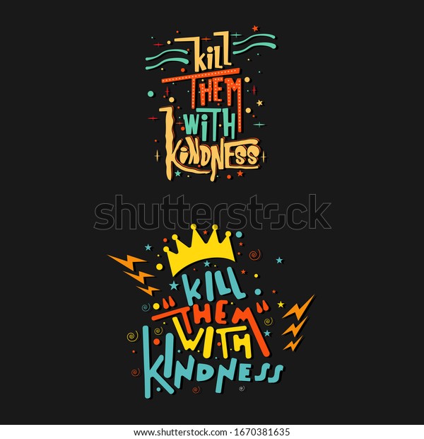 kill them with kindness shirt