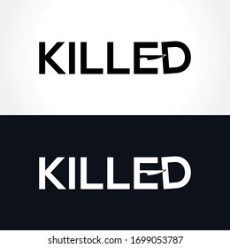 Killed Typography Word Letter Logo Design Vector Template. Killed Word Logo For Business Typography Design