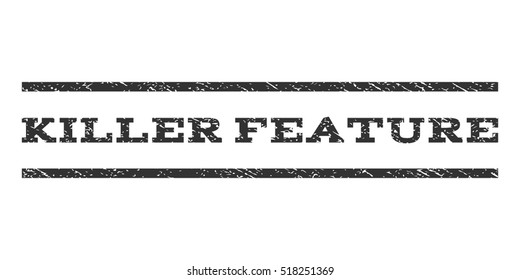 Killer Feature watermark stamp. Text tag between horizontal parallel lines with grunge design style. Rubber seal stamp with unclean texture. Vector gray color ink imprint on a white background.