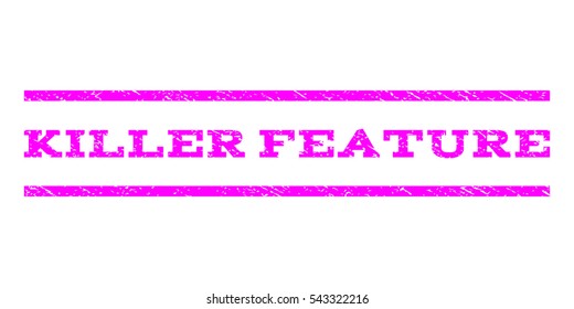 Killer Feature watermark stamp. Text caption between horizontal parallel lines with grunge design style. Rubber seal stamp with dirty texture. Vector magenta color ink imprint on a white background.
