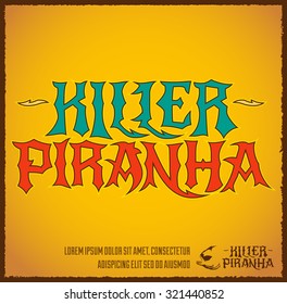 Killer Piranha - Lettering vector emblem - label design 