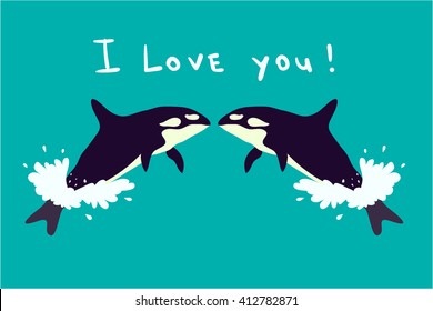 Killer Whale jumping in the sea flat. lovers orcas. lettering I love you. gift card, I love you with an inscription