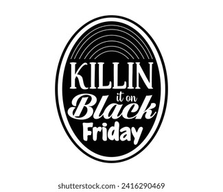 Killin it on black Friday