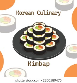 Kimbap : one of Korean culinary in the form of rice seasoned with salt and sesame oil or perilla oil then wrapped in seaweed and has several fillings such as meat and vegetables.