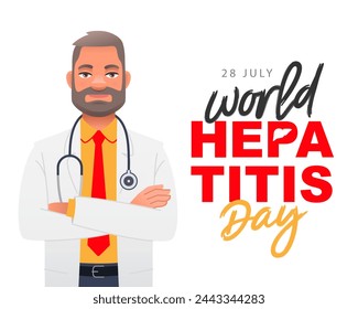 Kind, bearded doctor in a white coat with a stethoscope stands with his arms crossed. July 28 - World Hepatitis Day. Inflammatory liver disease. Vector illustration on a white background.