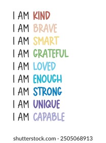 I am kind, Brave, Smart, Grateful, Loved, Enough, Strong, Unique, I am Capable. Affirmation Quote. Empowering Self-Worth Poster