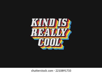 Kind is cool design typography, print, poster, banner, slogan, flyer, postcard, Comfort colors, vintage, retro, 70s, Trendy Oversized Vintage, Very Cute and Super Comfy Sleep Shirt,