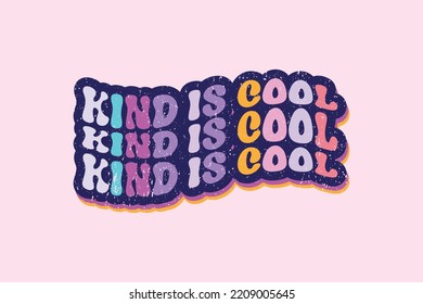 Kind is cool t shirt design typography, t shirt graphics, print, poster, banner, slogan, flyer,  postcard, Comfort colors t shirt, Trendy Oversized Vintage Shirts, Very Cute  Super Comfy Sleep Shirt