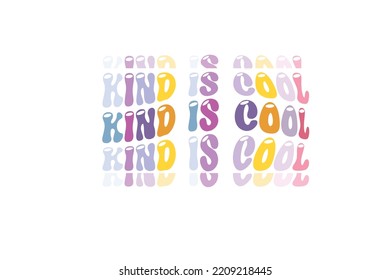 Kind is cool t shirt design typography, t shirt graphics, print, poster, banner, slogan, flyer, 
postcard, Comfort colors t shirt, Trendy Oversized Vintage Shirts, Very Cute and Super Comfy Sleep Shir