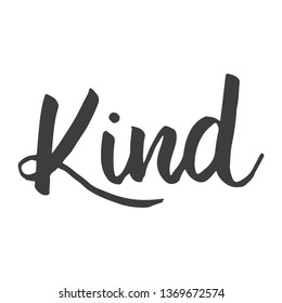 Kind cursive vector hand lettering isolated on white background