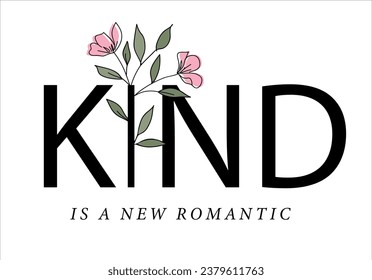 kind message with flower positive quote flower design margarita mariposa stationery,mug,t shirt,phone case fashion slogan style spring summer sticker 