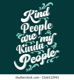 kind people are my kind of people Inspiration Quotes