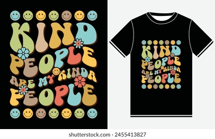 Kind People Are My Kinda People Groovy T-shirt Design - Colorful graphic tshirt - Floral vector illustration art - Gardening T-shirt Design Template -Vintage gardening t-shirt design - Print