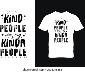 Kind People Are My Kinda People Typography Lettering For T Shirt Design