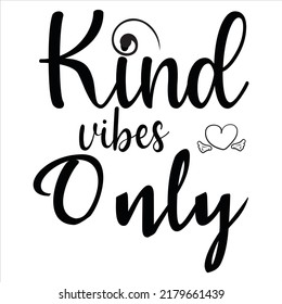 Kind Vibes Only New Design