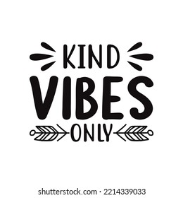 kind vibes only T-shirt design