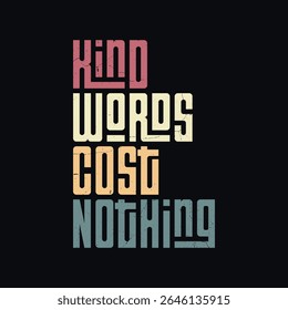 Kind Words Cost Nothing art