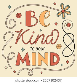 Kind to Your Mind Vintage Quote