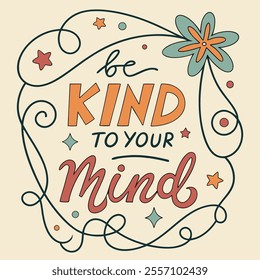 Kind to Your Mind Vintage Quote