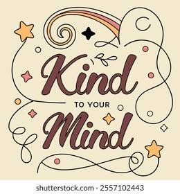 Kind to Your Mind Vintage Quote