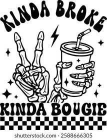 Kinda Broke Kinda Bougie Retro T Shirt Designs