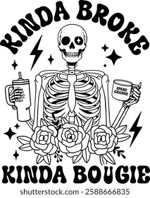 Kinda Broke Kinda Bougie Skeleton Retro T Shirt Designs