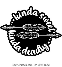 kinda sweet kinda deadly black vector graphic design and cut file