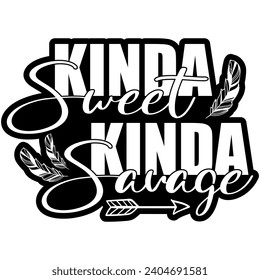 kinda sweet kinda savage black vector graphics and cut file