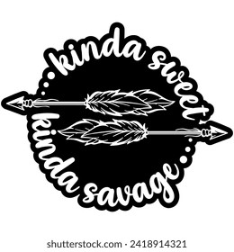 kinda sweet kinda savage black vector graphic design and cut file