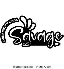 kinda sweet kinda savage black vector graphic design and cut file