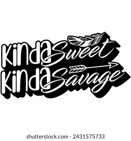 kinda sweet kinda savage black vector graphic design and cut file