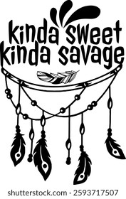 kinda sweet kinda savage funny sarcastic quotes black vector graphic design and cut file