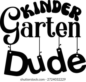 Kinder Garten Dude T-Shirt Design