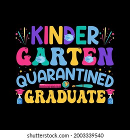 KINDER GARTEN QUARANTINED GRADUATE T-Shirt-Design