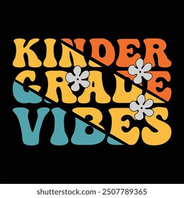 Kinder Grade Vibes Back To School T-Shirt Design.