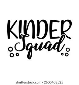 Kinder Squad, Typography T shirt Design, Motivational Quotes,  vector illustration, graphic template, print on demand, vintage, textile fabrics, retro