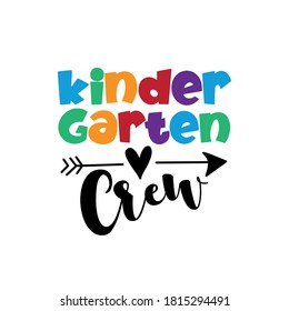 Kindergarten Crew - Funny Colorful Text With Arrow Symbol. Good For T Shirt Print, Poster, Card, And Gift Design.