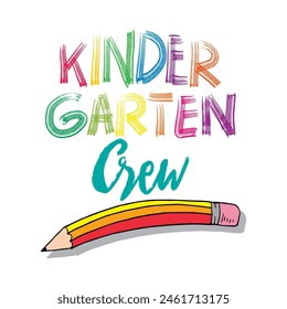 Kindergarten crew, hand lettering with a pencil. Vector illustration.
