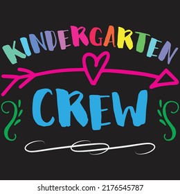 Kindergarten Crew, Teacher t Shirt design