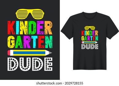 Kindergarten Dude First Day Back To School Student T Shirt Design