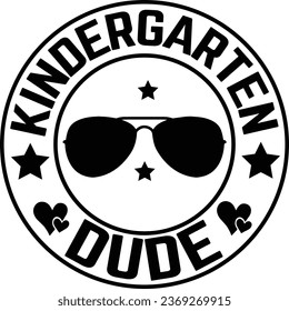 Kindergarten Dude T- shirt, Back To School, Chasma Shirt Print Template