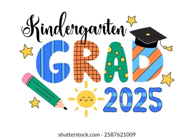 Kindergarten grad 2025 vector illustration. Graduation print for preschool students, elementary school. Cute colorful design for graduating kindergarteners with playful text and kids elements