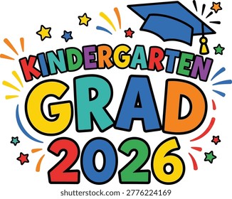 Kindergarten Grad 2026 with Graduation Cap and Festive Fireworks on White Background Keywords: kindergarten, grad, graduation, 2026, celebration, cap, tassel, fireworks, stars, confetti, colorful