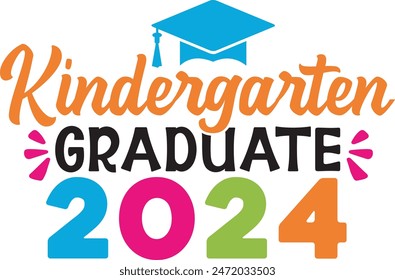 Kindergarten Graduation typography clip art design on plain white transparent isolated background for card, shirt, hoodie, sweatshirt, apparel, tag, mug, icon, poster or badge