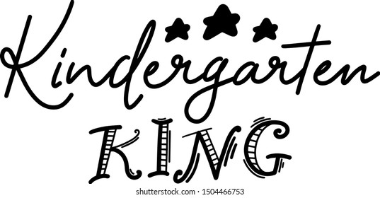 Kindergarten king. Vector phrases. Nursery lettering