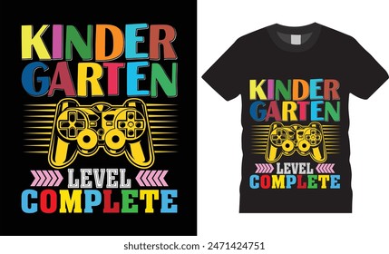 KINDERGARTEN LEVEL COMPLETE,Back to school typography t-shirt design. teacher tee lettering quote vector for posters t-shirts, cards print on demand vector illustration, graphic template .