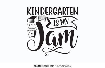 Kindergarten is my jam - Black to School We isolated the vector elements. Good for scrap booking, posters, templet, textiles, gifts, and wedding sets. design. Vector illustration. Eps 10.
