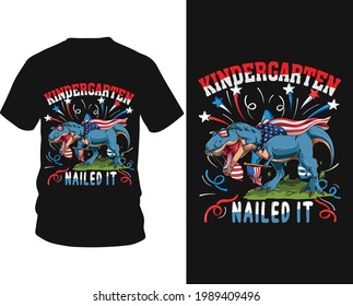 Kindergarten nailed it - Dinosaur vector t-shirt graphic design, typography vectors illustration with t-shirt design, apparel, Hand drawn