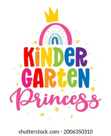 Kindergarten Princess - colorful typography design. Good for clothes, gift sets, photos or motivation posters. Preschool education T shirt typography design. Welcome back to Kindergarten.